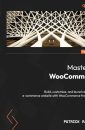 Mastering WooCommerce, 2nd Ed.