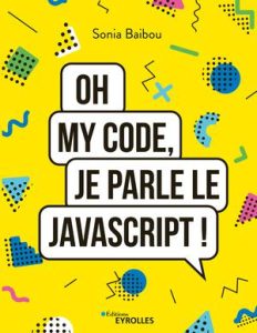 Oh my code! Je parle le JavaScript